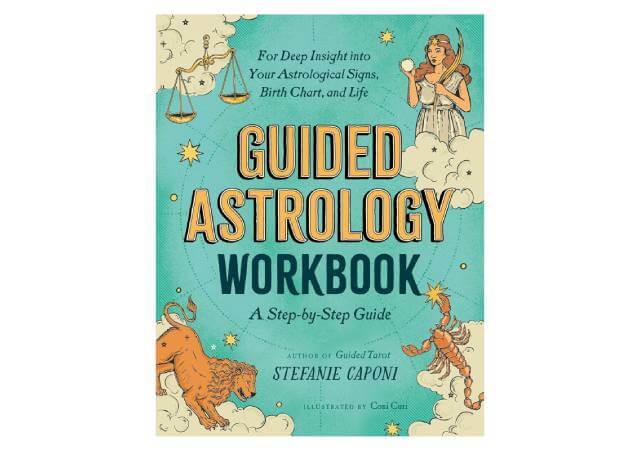 Guided Astrology Workbook: A Step-by-Step Guide for Deep Insight into Your Astrological Signs, Birth Chart, and Life
